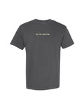 Be The Creator T-shirt - Pepper